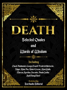 Death: Selected Quotes And Words Of Wisdom