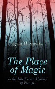 Place of Magic in the Intellectual History of Europe