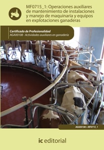 Operaciones auxiliares de mantenimiento de instalaciones y manejo de maquinaria y equipos en explotaciones ganaderas. AGAX0108