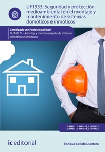 Seguridad y proteccion medioambiental en el montaje y mantenimiento de sistemas domoticos e inmoticos. ELEM0111