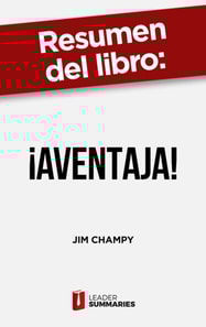 Resumen del libro "¡Aventaja!" de Jim Champy