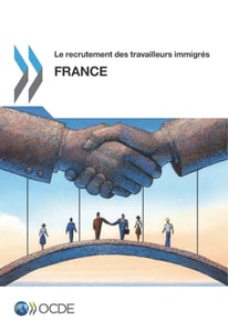 Le recrutement des travailleurs immigres: France 2017