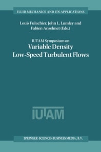 IUTAM Symposium on Variable Density Low-Speed Turbulent Flows