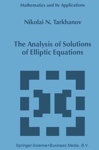 Analysis of Solutions of Elliptic Equations