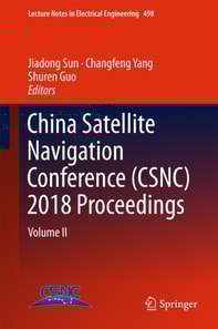 China Satellite Navigation Conference (CSNC) 2018 Proceedings