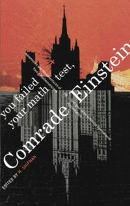 You Failed Your Math Test, Comrade Einstein: Adventures And Misadventures Of Young Mathematicians