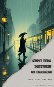 Complete Original Short Stories of Guy de Maupassant