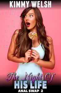 Night of His Life : Anal Swap 2