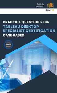 Practice Questions for Tableau Desktop Specialist Certification Case Based 2026
