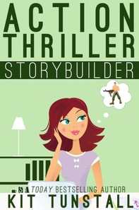 Action Thriller Storybuilder: A Guide For Writers