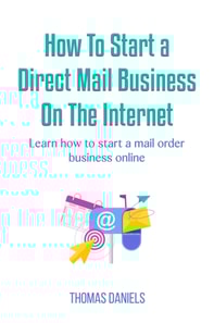 How To Start a Direct Mail Business on The Internet
