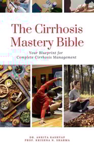 Cirrhosis Mastery Bible: Your Blueprint for Complete Cirrhosis Management
