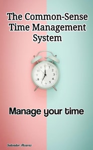 Common-Sense Time Management System