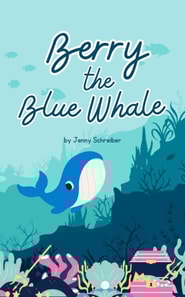 Berry the Blue Whale: Discover the Magnificent Underwater World of Blue Whales (Pre-Reader)