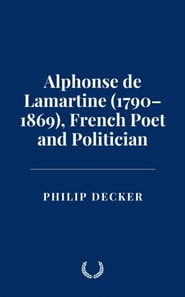 Alphonse de Lamartine (1790-1869), French Poet and Politician