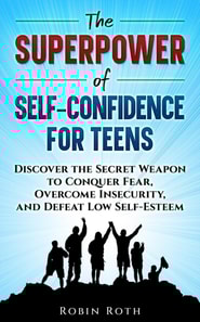 Superpower of Self-Confidence For Teens
