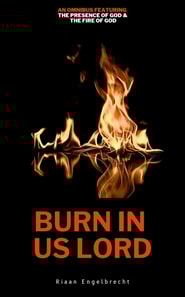 Burn in Us Lord