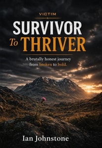 victim SURVIVOR TO THRIVER