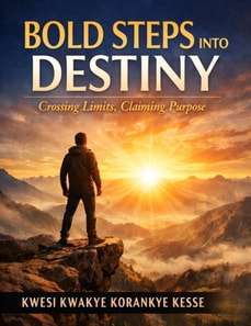 Bold Steps Into Destiny