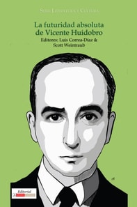 La futuridad absoluta de Vicente Huidobro