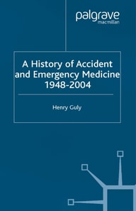 History of Accident and Emergency Medicine, 1948-2004