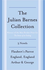 Julian Barnes Booker Prize Finalist Collection, 3-Book Bundle