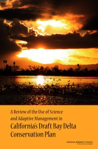 Review of the Use of Science and Adaptive Management in California's Draft Bay Delta Conservation Plan