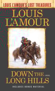 Down the Long Hills (Louis L'Amour's Lost Treasures)