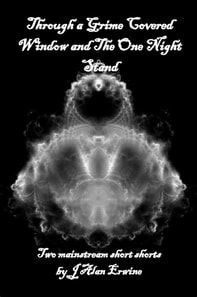 Through a Grime Covered Window & The One Night Stand