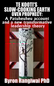 Te Kooti's Slow-Cooking Earth Oven Prophecy: A Patuheuheu Account and a New Transformative Leadership Theory