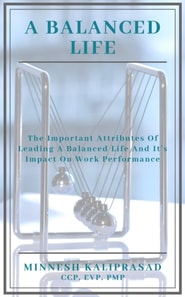 Balanced Life - The Important Attributes and its Impact on Work Performance