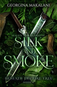 Silk and Smoke: Haven and Sunshine