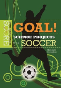 Goal! Science Projects with Soccer