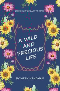 Wild and Precious Life