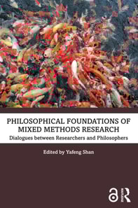Philosophical Foundations of Mixed Methods Research