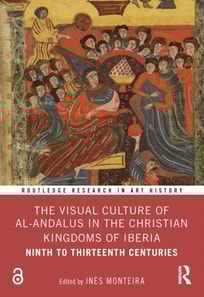 Visual Culture of al-Andalus in the Christian Kingdoms of Iberia