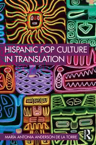 Hispanic Pop Culture in Translation