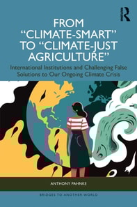 From &quote;Climate-Smart&quote; to &quote;Climate-Just Agriculture&quote;