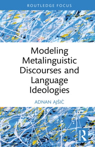 Modeling Metalinguistic Discourses and Language Ideologies
