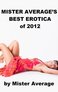 Mister Average's Best Erotica of 2012