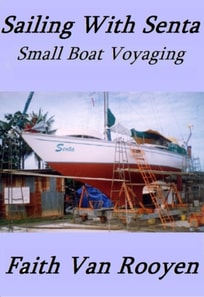 Sailing With Senta: Small Boat Voyaging