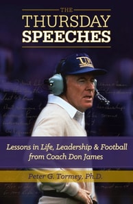 Thursday Speeches: Lessons in Life, Leadership, and Football from Coach Don James