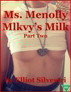 Ms. Menolly Mlkvy's Milk (Part Two)