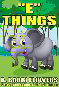 &quote;E&quote; Things (A Children's Picture Book)