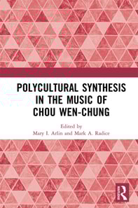 Polycultural Synthesis in the Music of Chou Wen-chung
