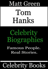Tom Hanks - Celebrity Biographies