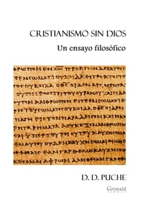 Cristianismo sin Dios. Un ensayo filosofico