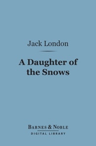Daughter of the Snows (Barnes & Noble Digital Library)