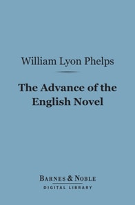 Advance of the English Novel (Barnes & Noble Digital Library)