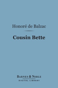 Cousin Bette (Barnes & Noble Digital Library)